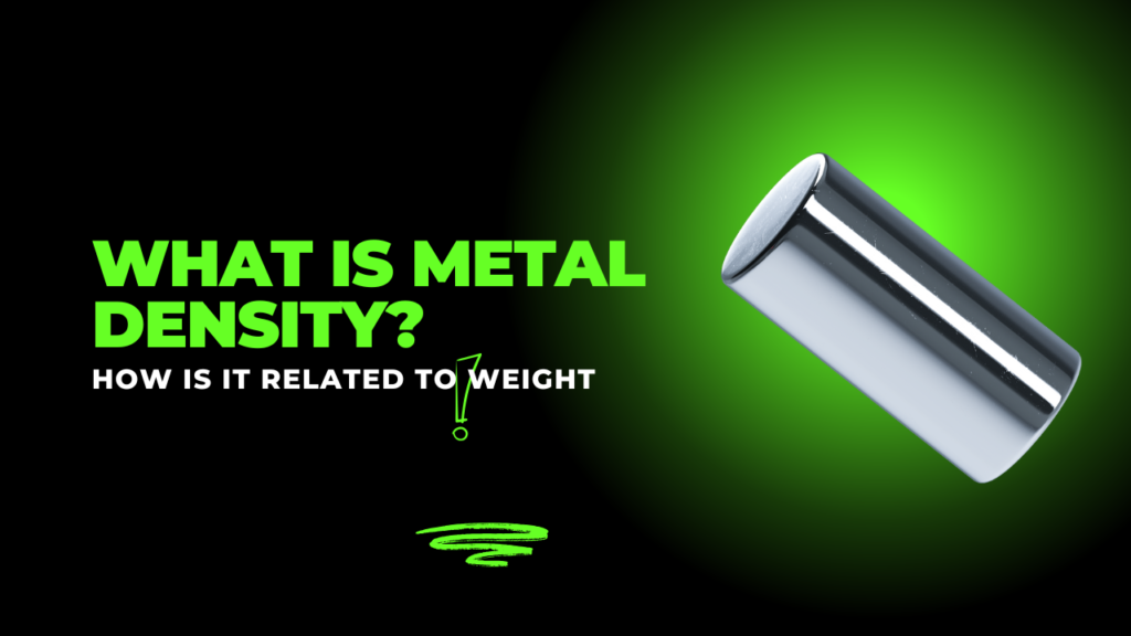 What is Metal Density and How is it Related to Weight?