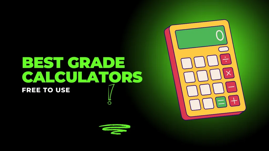 Best Grade Calculators for Students: Accurate and Easy to Use